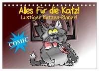 Alles für die Katz! Lustiger Katzen-Planer (Tischkalender 2025 DIN A5 quer), CALVENDO Monatskalender