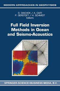 Full Field Inversion Methods in Ocean and Seismo-Acoustics