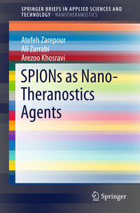 SPIONs as Nano-Theranostics Agents