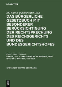 Das Bürgerliche Gesetzbuch mit besonderer Berücksichtigung der Rechtsprechung... / Familienrecht, §§ 1589–1634, 1638–1649, 1664, 1666–1698, 1705–1921