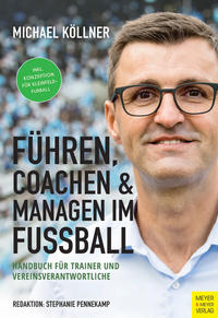 Führen, coachen & managen im Fußball