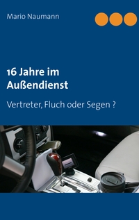 16 Jahre im Außendienst