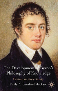 The Development of Byron's Philosophy of Knowledge