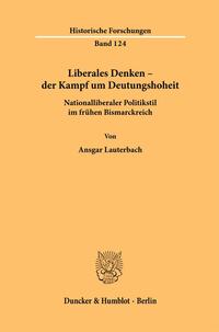 Liberales Denken – der Kampf um Deutungshoheit.