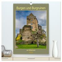 Burgen und Burgruinen am Mittelrhein (hochwertiger Premium Wandkalender 2025 DIN A2 hoch), Kunstdruck in Hochglanz