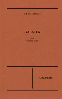 Galater | Arbeitsheft (Die Bibel erklärt)