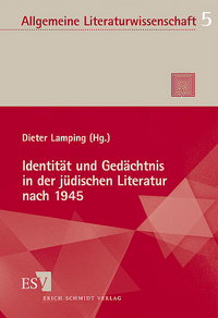 Identität und Gedächtnis in der jüdischen Literatur nach 1945