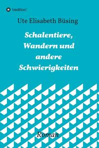 Schalentiere, Wandern und andere Schwierigkeiten