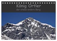 König Ortler - der etwas andere Berg (Tischkalender 2025 DIN A5 quer), CALVENDO Monatskalender