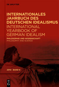 Internationales Jahrbuch des Deutschen Idealismus / International... / Philosophie und Wissenschaft / Philosophy and Science