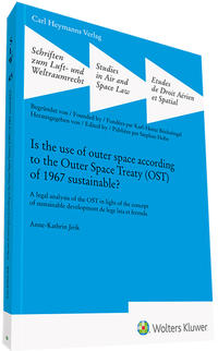 Is the use of outer space according to the Outer Space Treaty (OST) of 1967 sustainable?