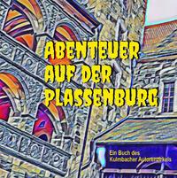 Abenteuer auf der Plassenburg