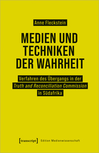 Medien und Techniken der Wahrheit