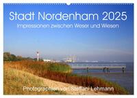 Stadt Nordenham 2025. Impressionen zwischen Weser und Wiesen (Wandkalender 2025 DIN A2 quer), CALVENDO Monatskalender