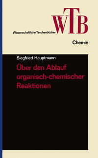 Über den Ablauf organisch-chemischer Reaktionen