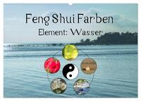 Feng Shui Farben - Element Wasser (Wandkalender 2025 DIN A2 quer), CALVENDO Monatskalender