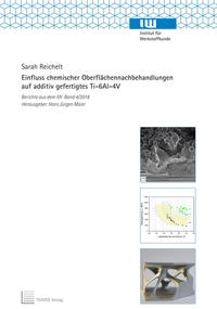 Einfluss chemischer Oberflächennachbehandlungen auf additiv gefertigtes Ti-6Al-4V