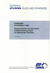 Standard ATV-DVWK-A 198E Standardisation and Derivation of Dimensioning Values for Wastewater Facilities