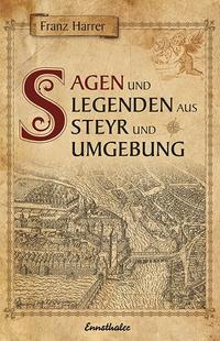 Sagen und Legenden aus Steyr und Umgebung