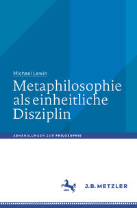 Metaphilosophie als einheitliche Disziplin