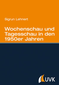 Wochenschau und Tagesschau in den 1950er Jahren