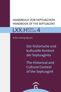 Handbuch zur Septuaginta / Der historische und kulturelle Kontext der Septuaginta / The Historical and Cultural Context of the Septuagint