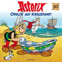 Asterix - CD. Hörspiele / 30: Obelix auf Kreuzfahrt