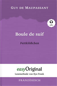 Boule de suif / Fettklößchen (Buch + MP3 Audio-CD) - Lesemethode von Ilya Frank - Zweisprachige Ausgabe Französisch-Deutsch