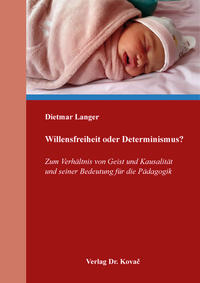 Willensfreiheit oder Determinismus?