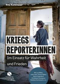 Kriegsreporterinnen – Im Einsatz für Wahrheit und Frieden