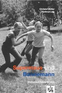 Supermaus und Bannemann