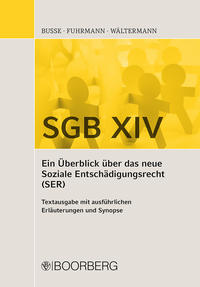 SGB XIV - Ein Überblick über das neue Soziale Entschädigungsrecht (SER)