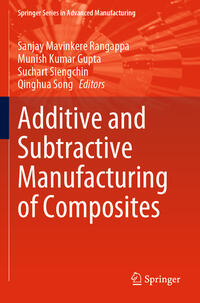 Additive and Subtractive Manufacturing of Composites