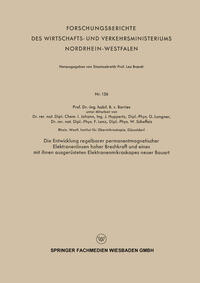 Die Entwicklung regelbarer permanentmagnetischer Elektronenlinsen hoher Brechkraft und eines mit ihnen ausgerüsteten Elektronenmikroskopes neuer Bauart