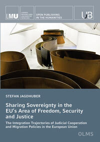 Sharing Sovereignty in the EU’s Area of Freedom, Securityand Justice