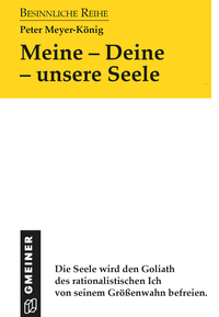 Meine - Deine - unsere Seele