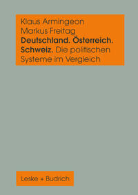 Deutschland, Österreich und die Schweiz. Die politischen Systeme im Vergleich