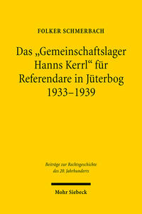 Das "Gemeinschaftslager Hanns Kerrl" für Referendare in Jüterbog 1933-1939