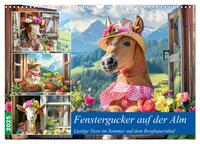 Fenstergucker auf der Alm. Lustige Tiere im Sommer auf dem Bergbauernhof (Wandkalender 2025 DIN A3 quer), CALVENDO Monatskalender