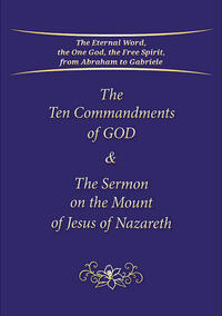 The Ten Commandments of God & The Sermon on the Mount of Jesus of Nazareth