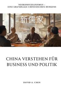 China verstehen für Business und Politik