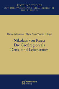 Nikolaus von Kues: Die Großregion als Denk- und Lebensraum