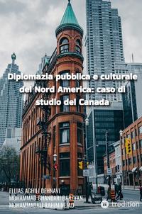 Diplomazia pubblica e culturale del Nord America: caso di studio del Canada