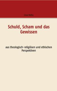 Schuld, Scham und das Gewissen