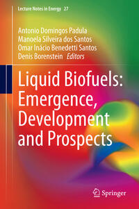 Liquid Biofuels: Emergence, Development and Prospects