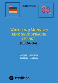 Wie du in 3 Monaten eine neue Sprache lernst - bilingual