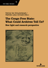 The Congo Free State: What Could Archives Tell Us?