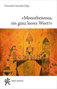 "Monotheismus, ein ganz leeres Wort?"