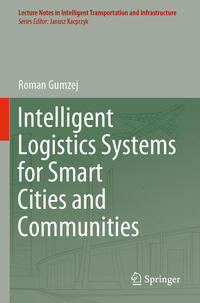 Intelligent Logistics Systems for Smart Cities and Communities