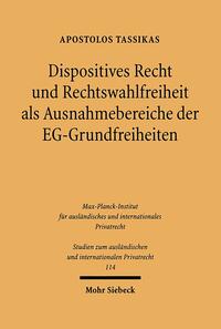 Dispositives Recht und Rechtswahlfreiheit als Ausnahmebereiche der EG-Grundfreiheiten